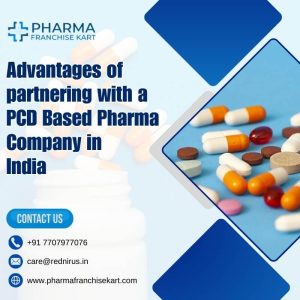 Advantages of partnering with a PCD Based Pharma Company in India