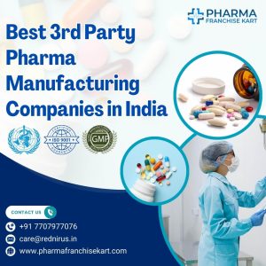 Best 3rd Party Pharma Manufacturing Companies in India