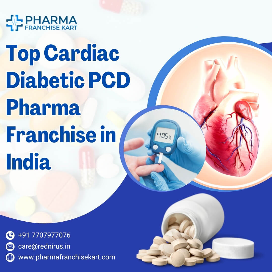 Top Cardiac Diabetic PCD Pharma Franchise in India