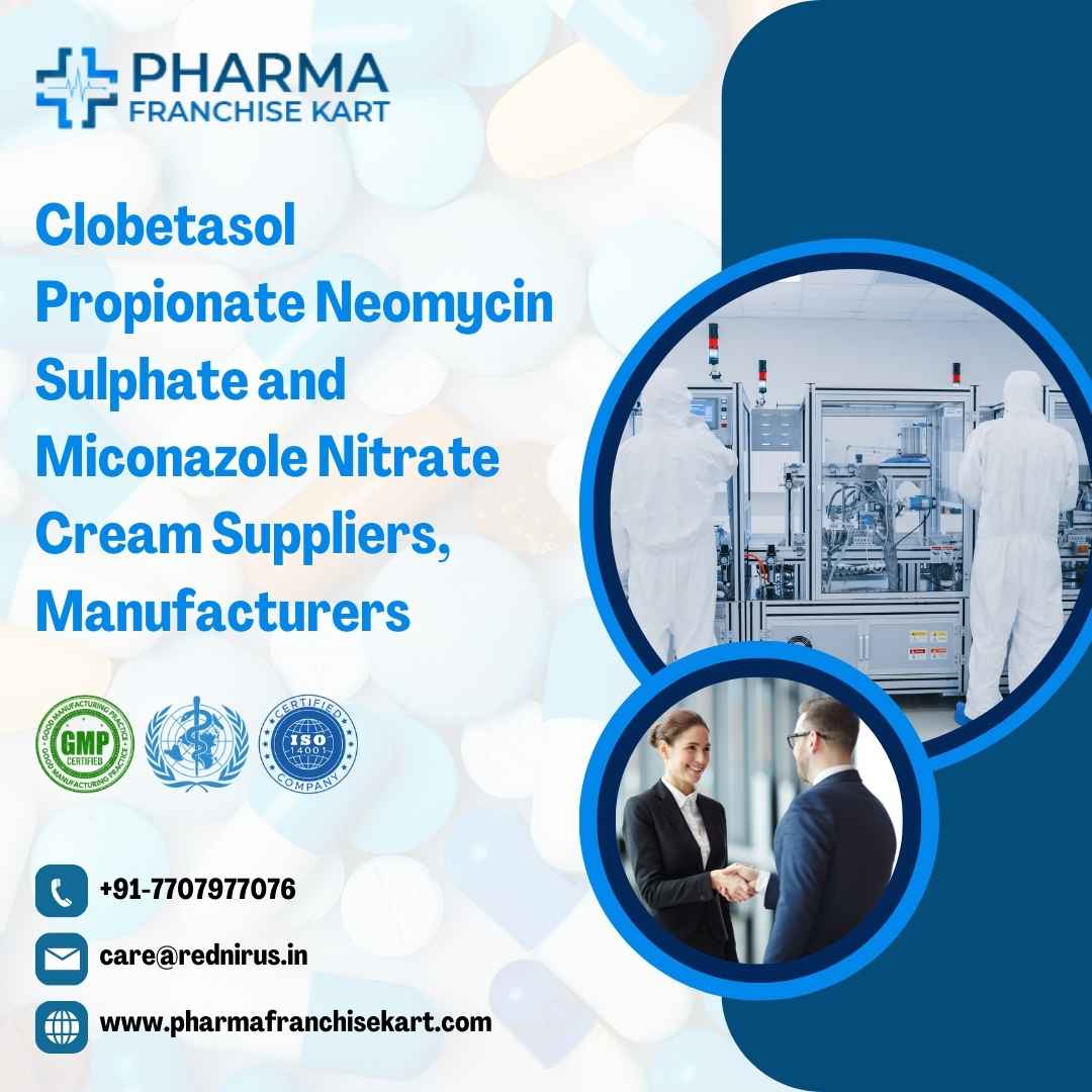 Clobetasol Propionate Neomycin Sulphate and Miconazole Nitrate Cream Suppliers, Manufacturers