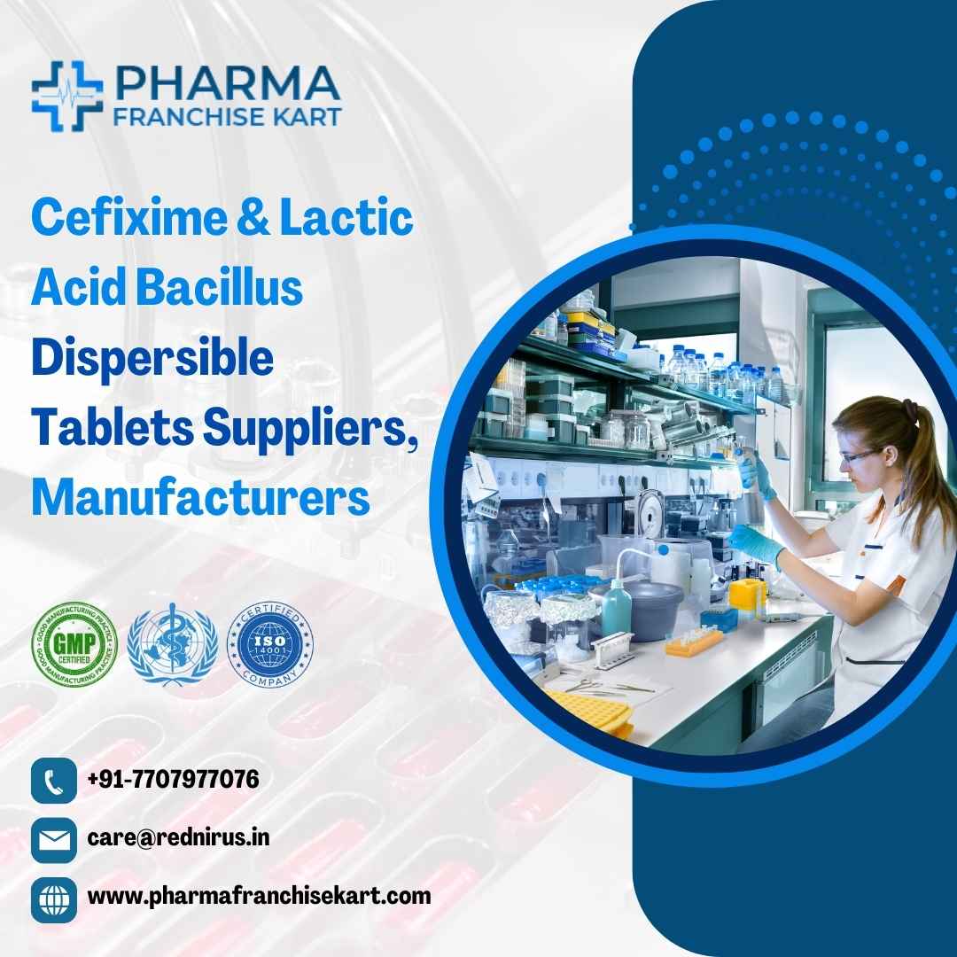 Cefixime & Lactic Acid Bacillus Dispersible Tablets Suppliers, Manufacturers